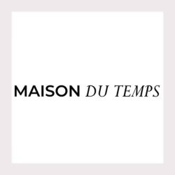 MAISON DU TEMPS